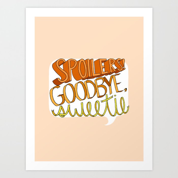 Goodbye, Sweetie Art Print