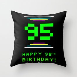 [ Thumbnail: 95th Birthday - Nerdy Geeky Pixelated 8-Bit Computing Graphics Inspired Look Throw Pillow ]