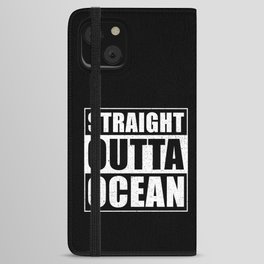 Straight Outta Ocean iPhone Wallet Case