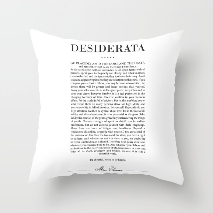 Desiderata by Max Ehrmann - Typography Print 18 Throw Pillow