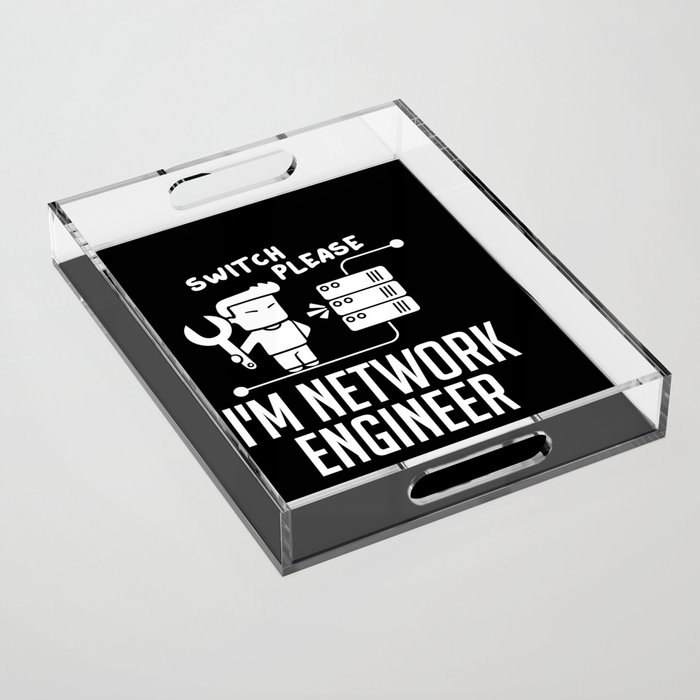 Network Engineer Director Computer Engineering Acrylic Tray