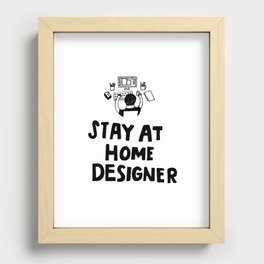 Stay at Home Designer Recessed Framed Print