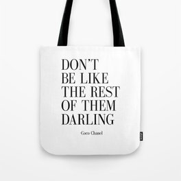 Fashion Quote "Don't Be like the Rest Of Them Darling" Fashion Print Fashionista Girl Bathroom Decor Tote Bag