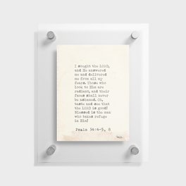 I sought the LORD... Psalm 34:4–5, 8 Floating Acrylic Print