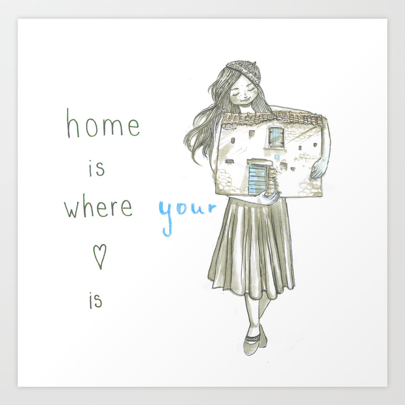 Home Is Where Your Heart Is Art Print
