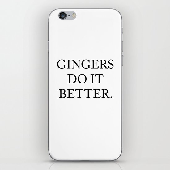 Gingers Do It Better iPhone Skin