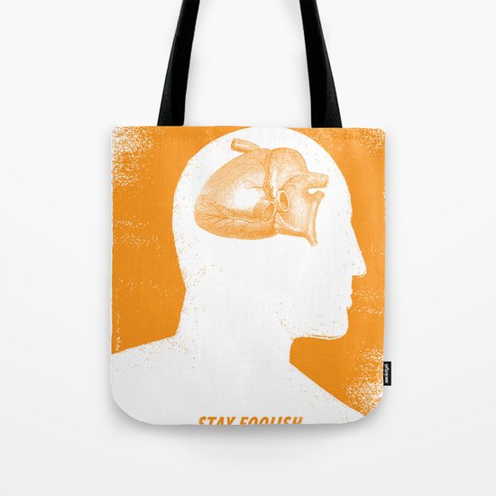 Stay Foolish Tote Bag