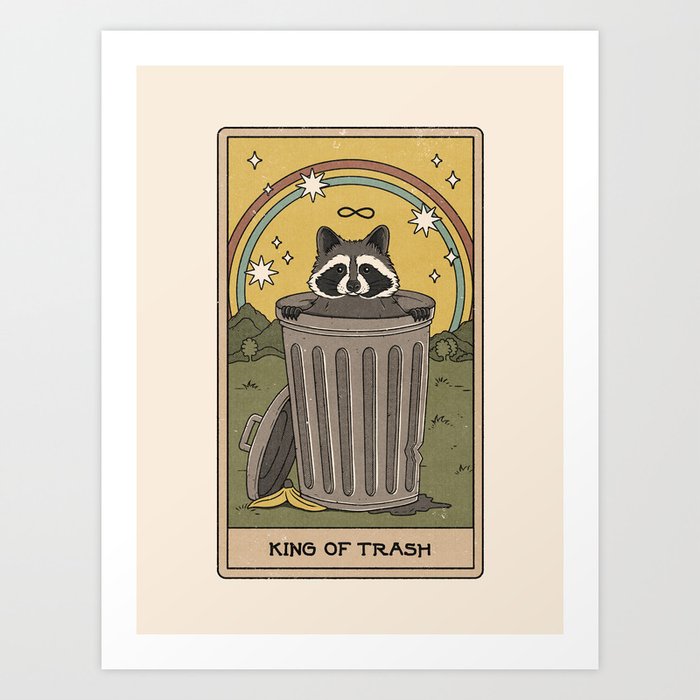 King of Trash Art Print