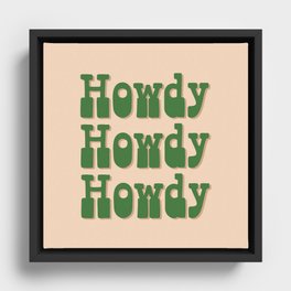 Howdy Howdy Howdy! Green and white Framed Canvas