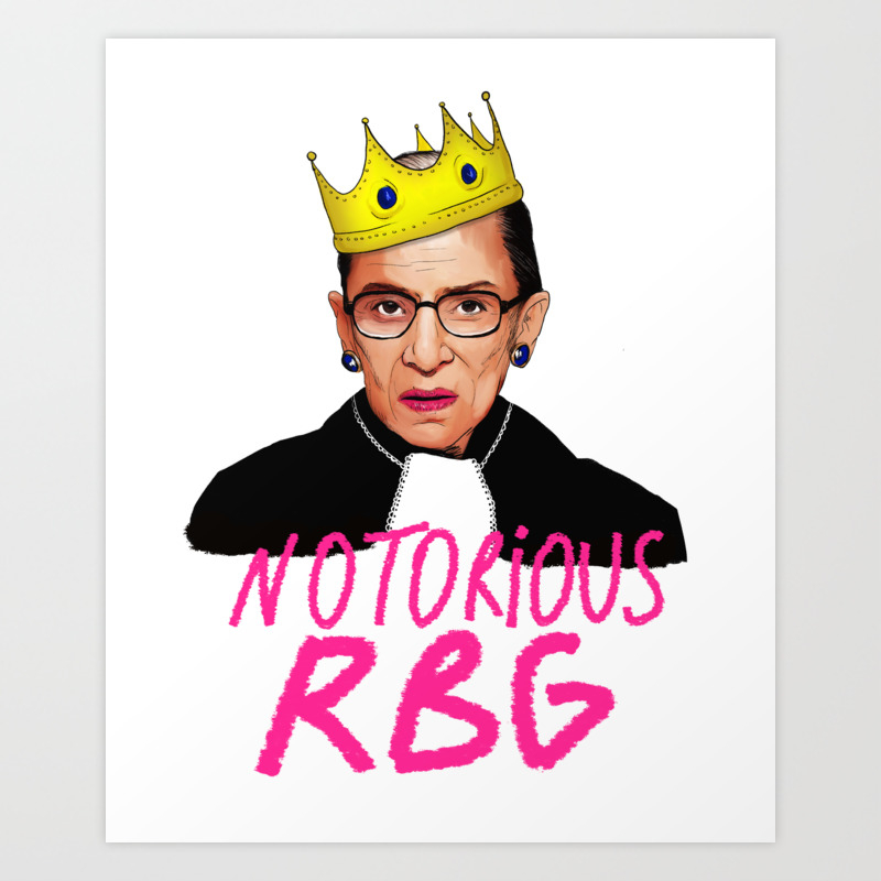 Ruth Bader Ginsburg Notorious Rbg Justice Supreme Court Usa Scotus Art Print By Bypepperana Society6