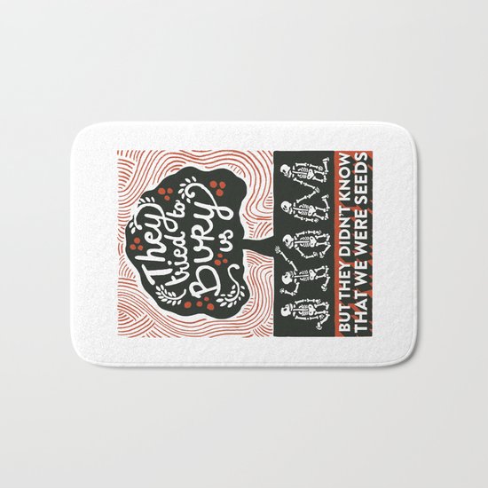 They tried to bury us Bath Mat