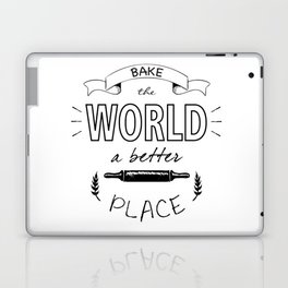 Bake the world a better place with one cake at a time. Laptop Skin