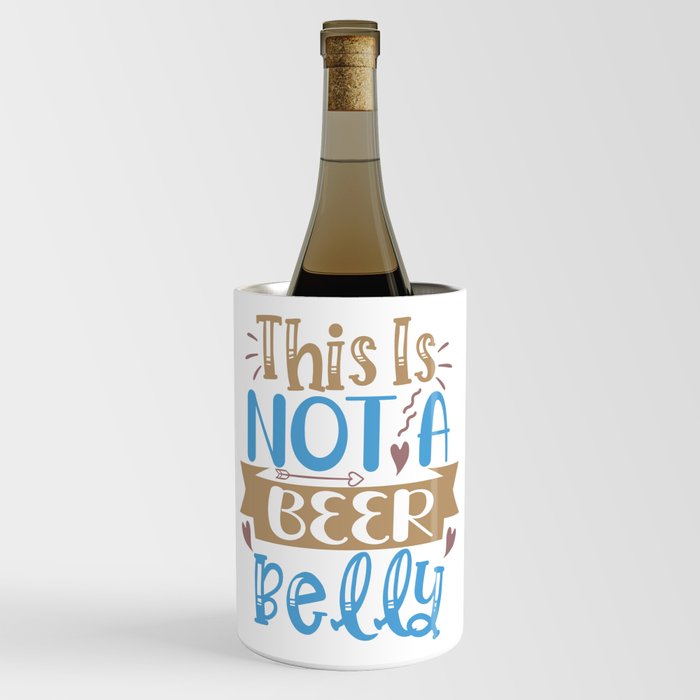 This Is Not A Beer Belly Wine Chiller