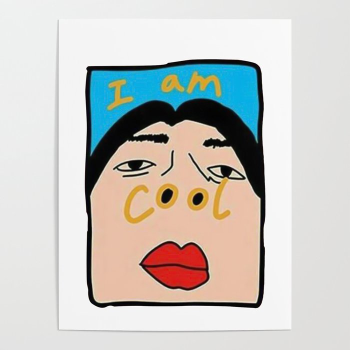 I Am Cool Poster