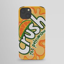 CRUSH the Patriarchy iPhone Case