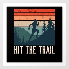 Hit The Trail Retro Running Lover Art Print | Trail Runner, Running Coach, Athlete, Running Sayings, Marathon, Marathon Runner, Cardio, Graphicdesign, Sports, Race 