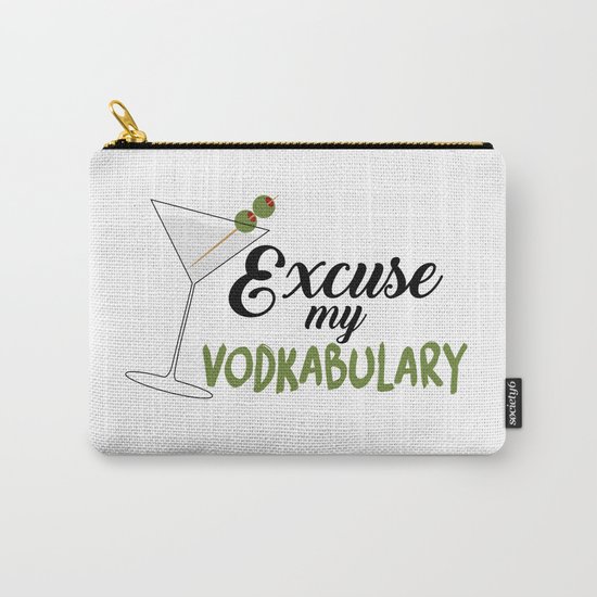 Excuse my Vodkabulary Carry-All Pouch