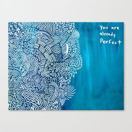 you are already Perfect Canvas Print