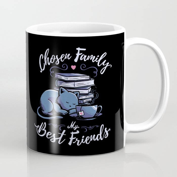 Chosen Family - My Best Friends Coffee Mug