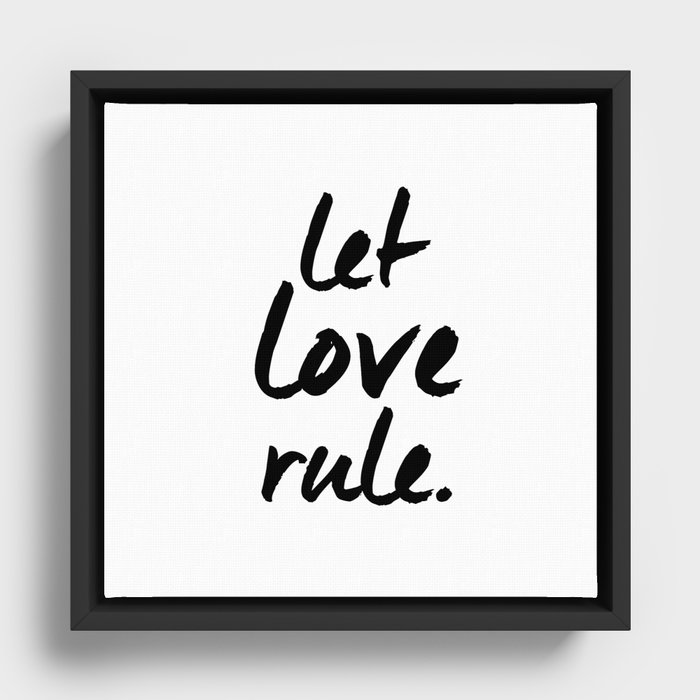 Let Love Rule Print Framed Canvas