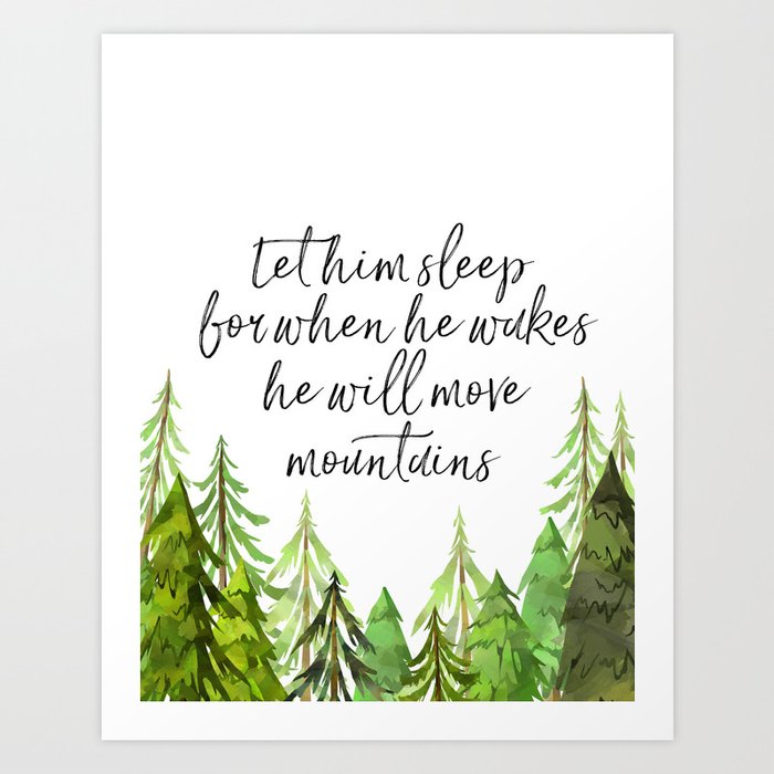 Let Him Sleep For When He Wakes He Will Move Mountains, Art Print ...
