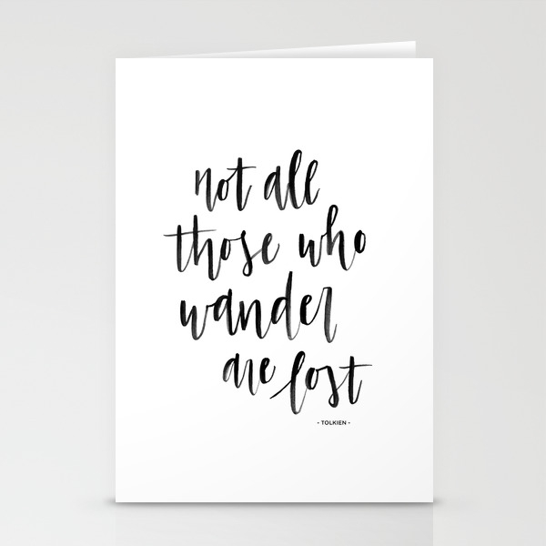 Not All Those Who Wander Are Lost Tolkien Stationery Cards By Alex Freeman Lettering Design Society6