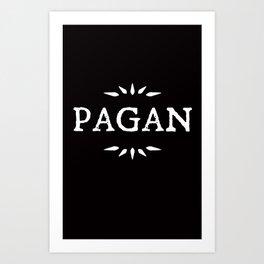 PAGAN Art Print