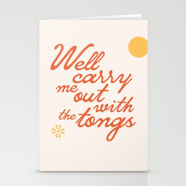"Well carry me out with the tongs" - old timey vintage slang in retro mod script font Stationery Cards