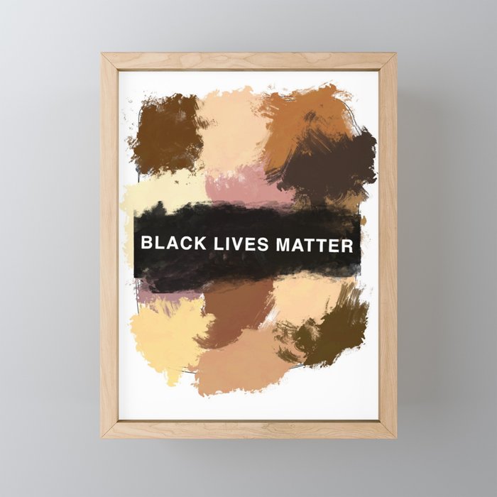 Tell everyone again, Black Lives Matter Framed Mini Art Print