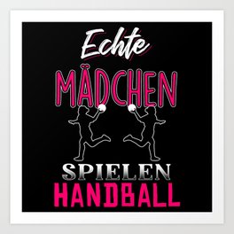 Real Girls Handball Art Print | Realgirls, Handballoutfit, Realgirlshandball, Giftforhandball, Handball, Handballgirls, Graphicdesign, Handballsayings 