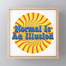 Normal Is An Illusion - Retro Optical Illusion Framed Mini Art Print