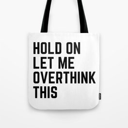 Funny Sayings Tote Bags to Match Your Personal Style | Society6