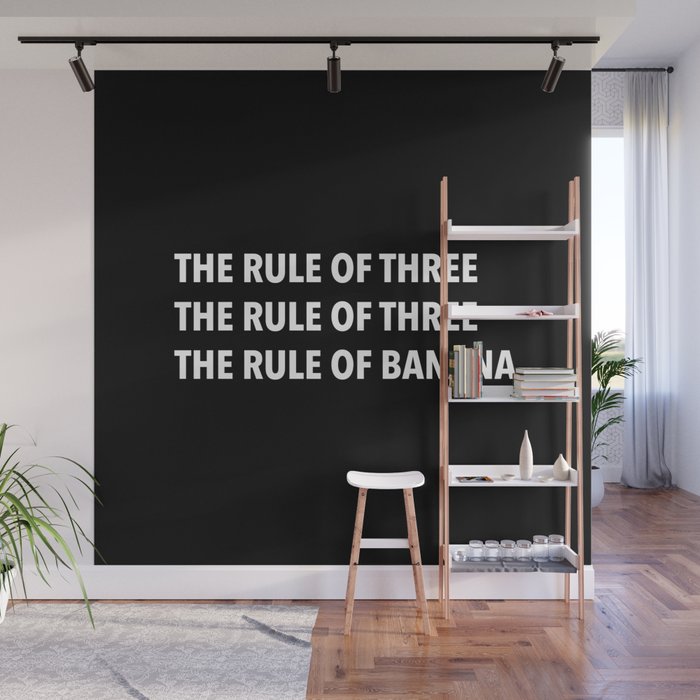 The Rule of Three Wall Mural