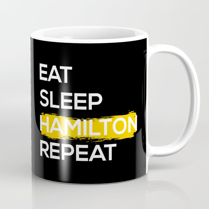 Eat Sleep Hamilton Repeat II Coffee Mug