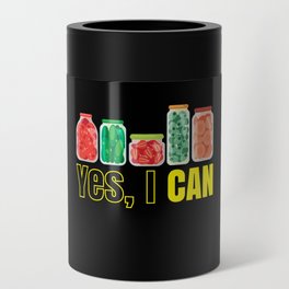Yes I Can Preserve Canning Can Cooler