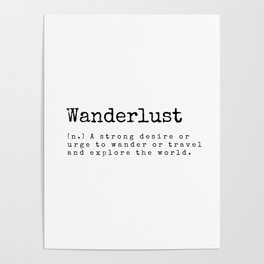 Wanderlust - Travel and Adventure - Quote inspiring Poster