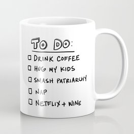 To Do List: Smash Patriarchy Coffee Mug