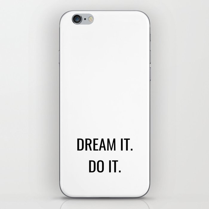 Dream it. do it. iPhone Skin