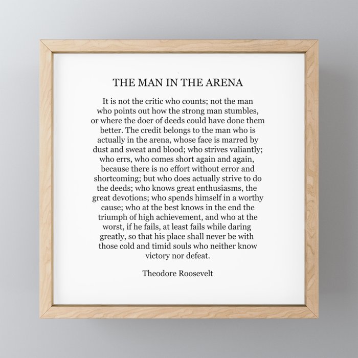 The Man In The Arena, Theodore Roosevelt Quote Framed Mini Art Print