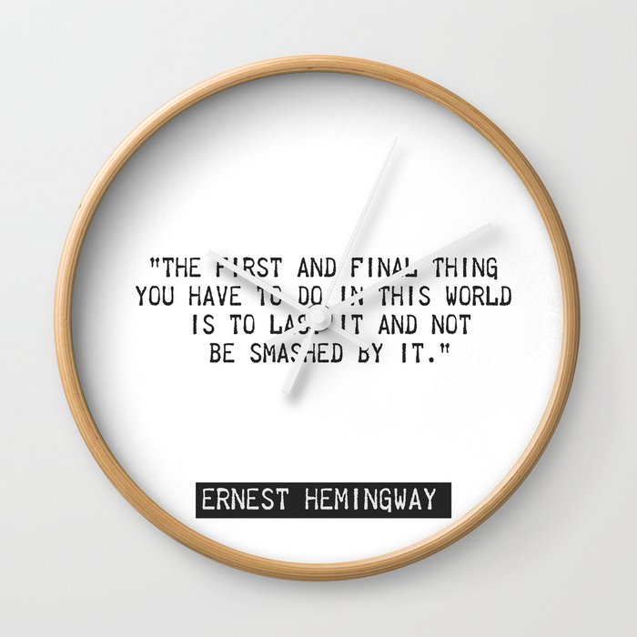 Ernest Hemingway quote two Wall Clock