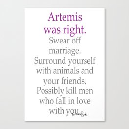 Artemis Was Right Canvas Print
