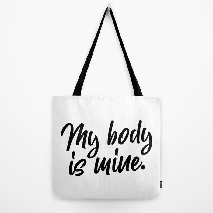 My body is mine online tote bag