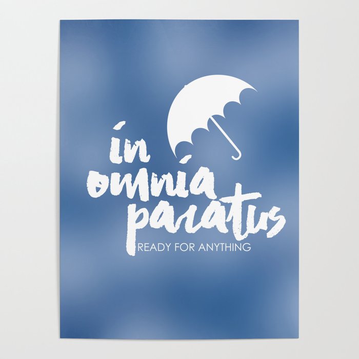 In Omnia Paratus Poster By Penny Thoughts Society6 In Omnia Paratus Poster By Penny Thoughts Society6