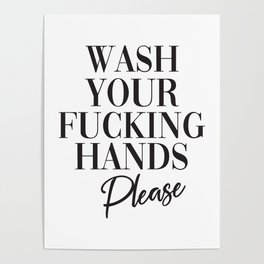 Wash Your Fucking Hands, Please  Poster