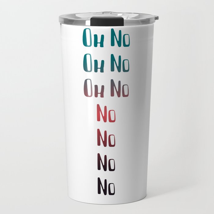 Oh No Travel Mug