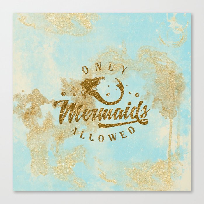Only Mermaids allowed - Gold glitter lettering on aqua glittering background Canvas Print