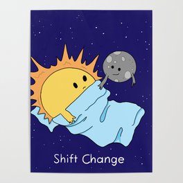 Shift Change Poster