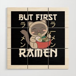 But First Ramen Cute Cat Eats Ramen Siamese Cat Wood Wall Art