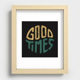 Good Times Recessed Framed Print