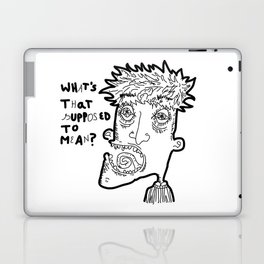 WHAT'S THAT SUPPOSED TO MEAN? Laptop & iPad Skin